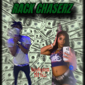 Rack Chaserz (feat. YRB Kali) [Explicit]