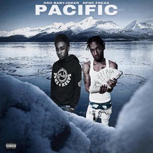Pacific (feat. Nfnc Freak) (Explicit)