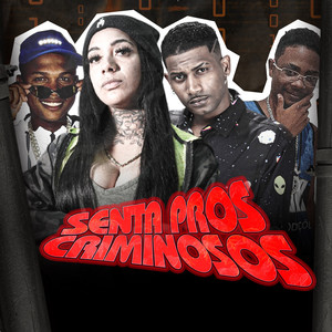 Senta Pros Criminosos (Explicit)