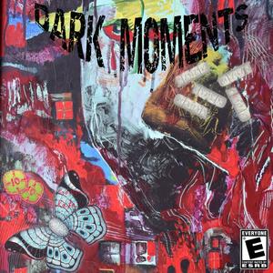 DARK MOMENTS (Explicit)