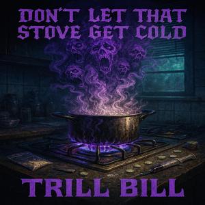Don't Let That Stove Get Cold (Explicit)