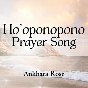 Ho'oponopono Prayer Song