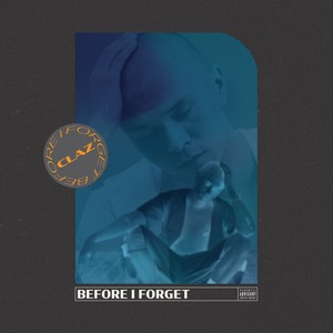 Before I Forget (Explicit)