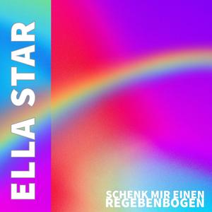 Schenk mir den Regenbogen (feat. Ella Star)