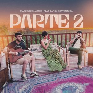Parte 2 (feat. Carol Boaventura)