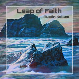 Leap of Faith (Explicit)