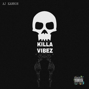 Killa Vibez (Explicit)