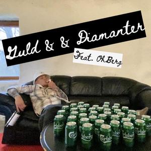 Guld & Diamanter (feat. OhBerg) (Explicit)
