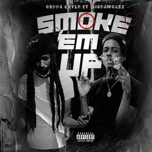 Smoke 'Em Up (feat. BigDawgKee) [Explicit]