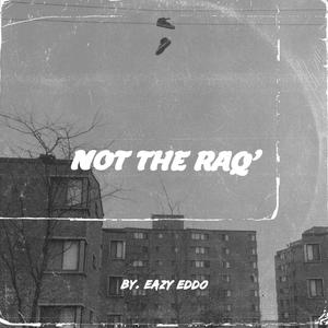 Not The Raq' (Sorry Not Sorry Remix) [Explicit]