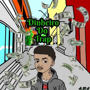 Dinheiro Do Trap (Explicit)