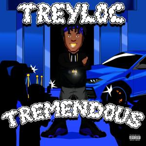 Treyloc Tremendous (Explicit)