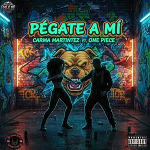 Pegate A Mi (feat. One Piece)