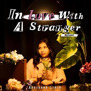 In Love With A Stranger (Remake)