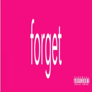 forget (Explicit)