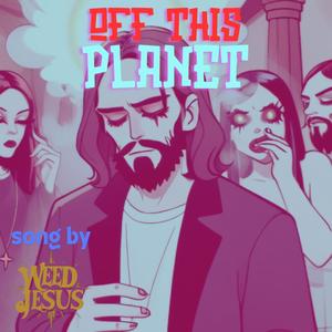 Off This Planet (feat. Prod. Tao) (Explicit)