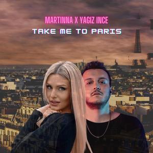 Take Me To Paris (feat. Yagiz Ince)