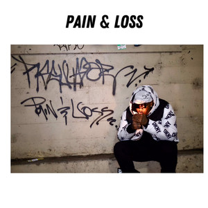 Pain and Loss (Explicit)