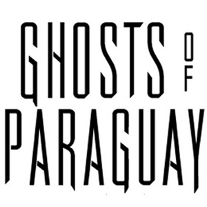 Ghosts Of Paraguay Re - Edit