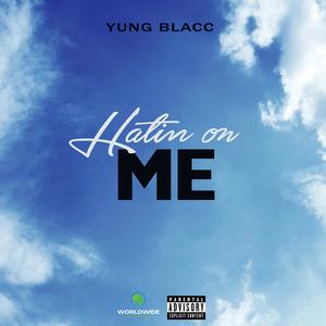 Hatin On Me (Explicit)