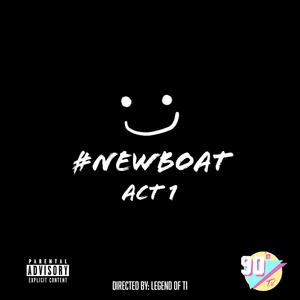 #NewBoat: Act 1 (Explicit)