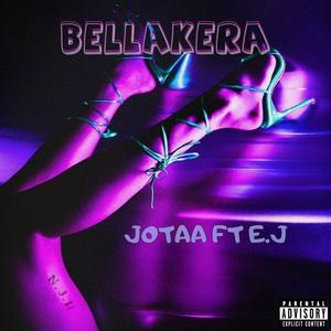 BELLAKERA (feat. JOTAARD) [Explicit]