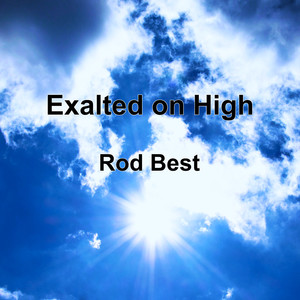 Exalted on High