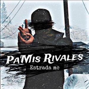 PA’MIS RIVALES (Explicit)