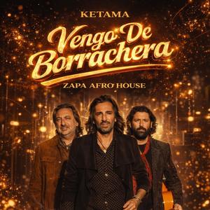 Vengo De Borrachera .