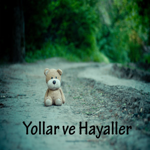 Yollar ve Hayaller