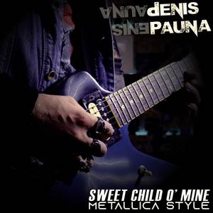 Sweet Child O' Mine Metallica Style