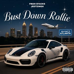 Bust Down Rollie (feat. JeetZingh) (Explicit)