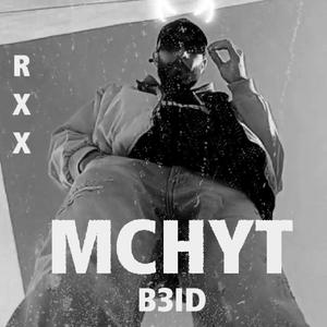 Mchyt B3id (Explicit)