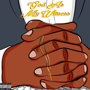 God As My Witness (Explicit)