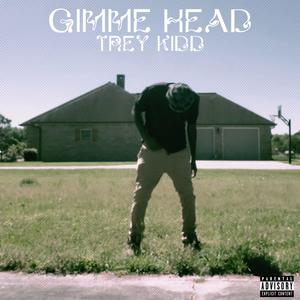 gimme head (Explicit)