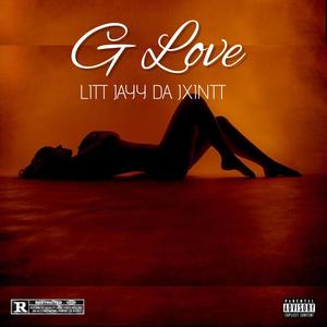 G Love x LittJayy DaJxintt (Explicit)