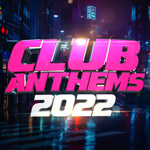 Club Anthems 2022 (Explicit)