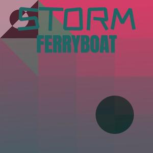 Storm Ferryboat