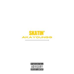 SKATIN' (Explicit)