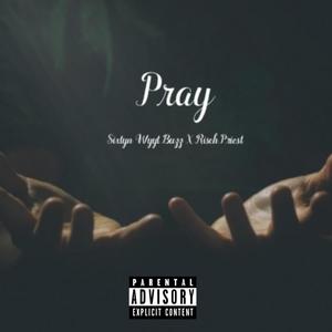 Pray(feat. Sixtyn Wyyt Buzz)
