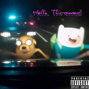 Hella Throwed (Explicit)
