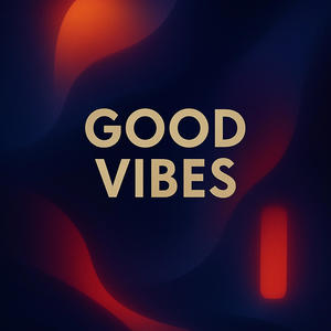 good vibes