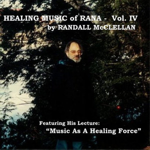 The Healing Music of Rana - Vol. IV