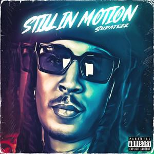 Still In Motion (Explicit)