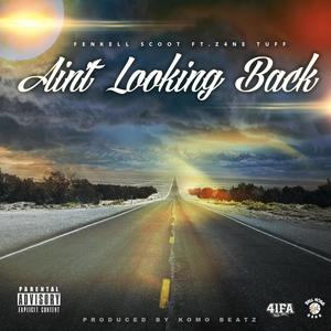 Ain't Lookin Back (feat. Z4ne Tuff)