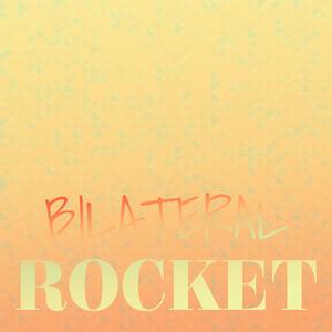 Bilateral Rocket