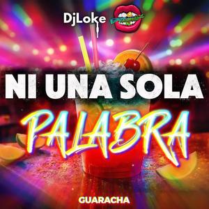 Ni Una Sola Palabra (Guaracha)