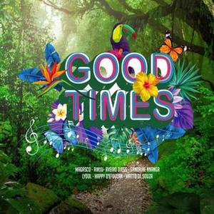 Good Time(feat. Magasco,Rinyu,Aveiro Djess,Sandrine Nnanga, Lydol,Happy D'Efoulan & Watto de Souza)