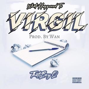 What Happened To Virgil (Remix Version) [Explicit]