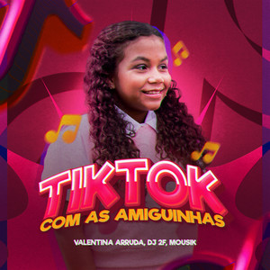 Tiktok Com as Amiguinhas